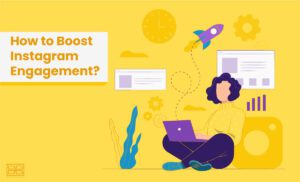 Read more about the article 10 Best Ways to Boost Instagram Engagement in 2022