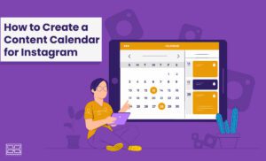 Read more about the article How to Create an Instagram Content Calendar in 2022