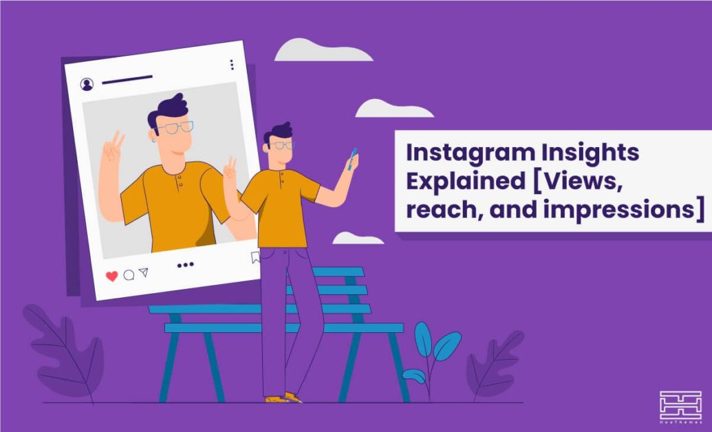 You are currently viewing Instagram Insights Explained in 2022 [Views, Reach, Impressions]