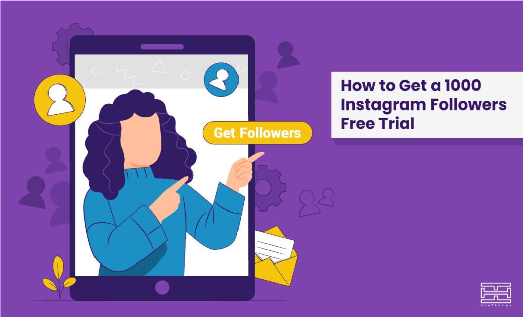 How to Get a 1000 Instagram Followers Free Trial