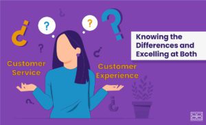 Read more about the article Customer Service vs. Customer Experience: Knowing the Differences and Excelling at Both