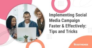 Read more about the article Implementing Social Media Campaigns Faster & Effectively: Tips and Tricks 2023