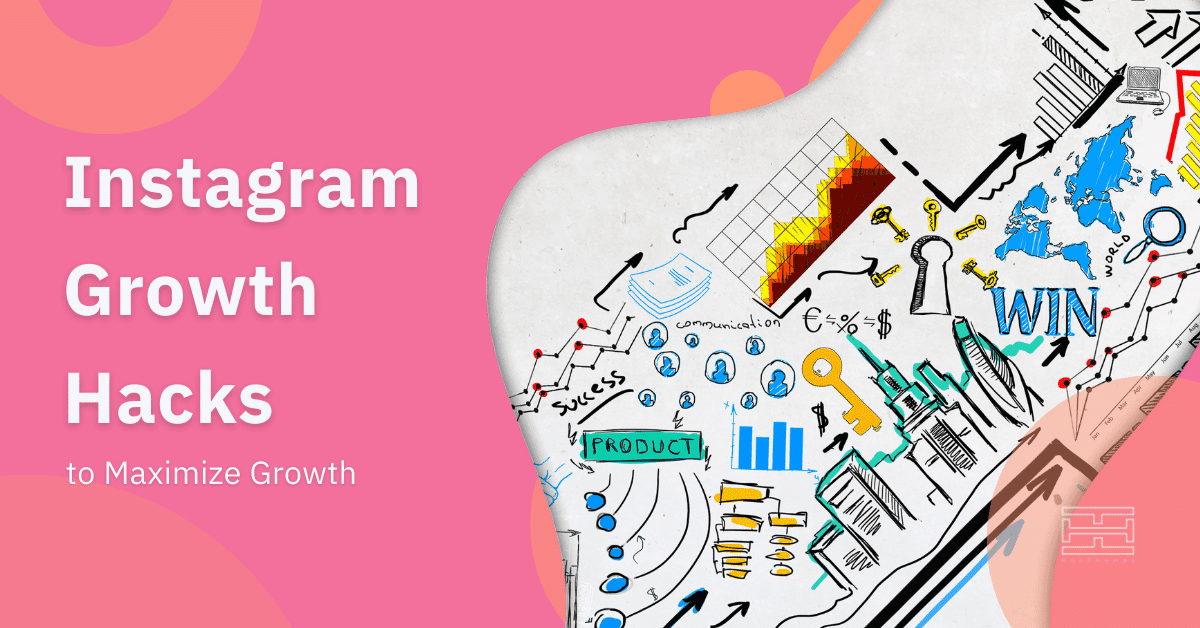 +30 Instagram Hacks to Maximize Growth in 2022