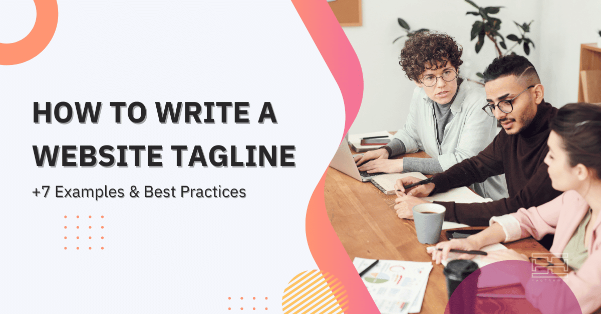 You are currently viewing How to Write a Website Tagline [+7 Examples & Best Practices]