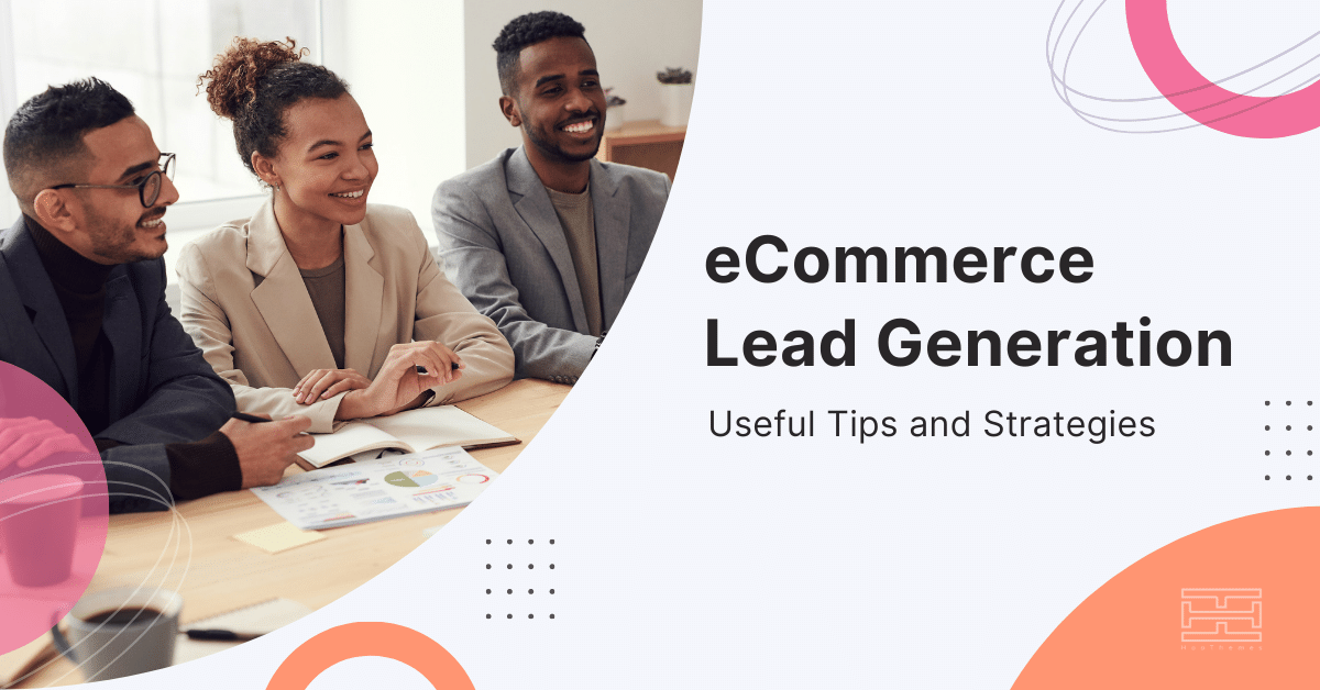 Effective eCommerce Lead Generation Tips and Strategies