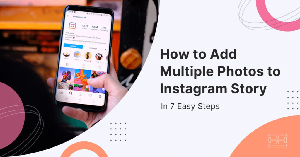 Read more about the article How to Add Multiple Photos to Instagram Story in 7 Easy Steps