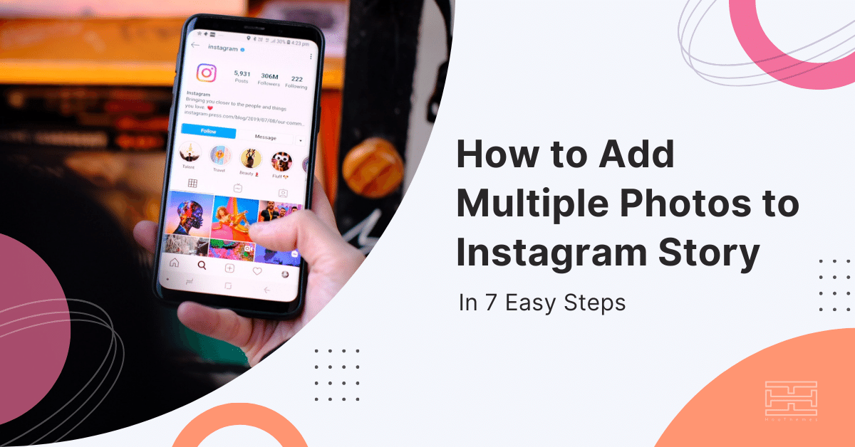 How to Add Multiple Photos to Instagram Story in 7 Easy Steps