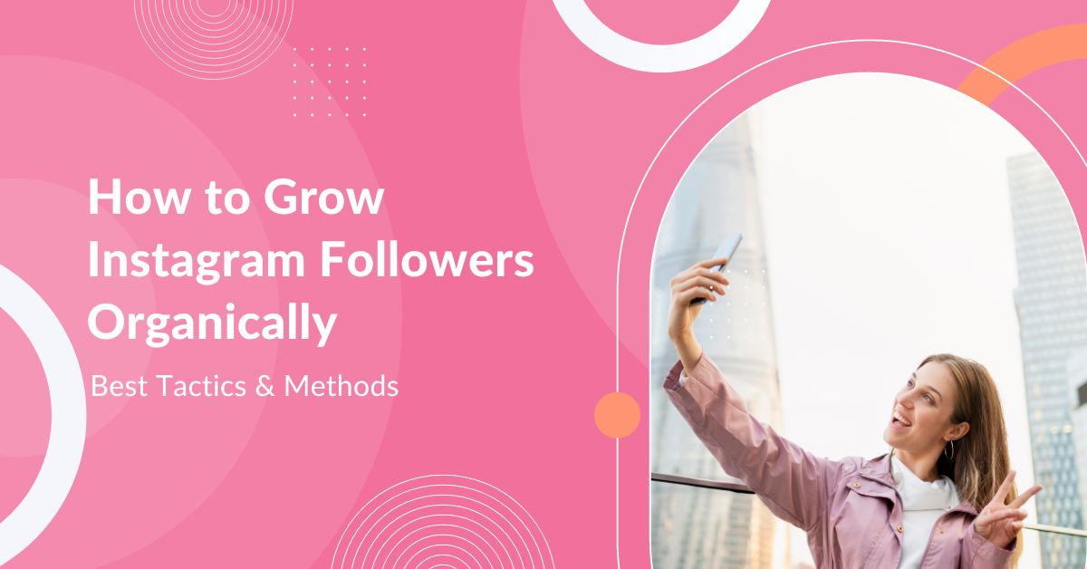 How to Grow Instagram Followers Organically in 2022