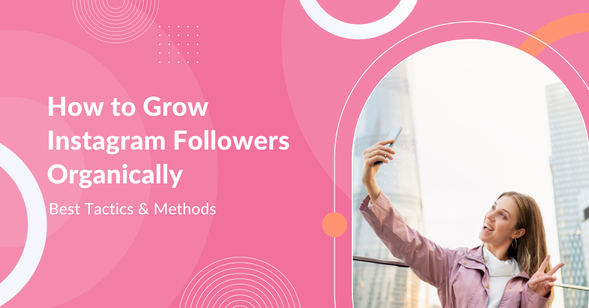 You are currently viewing How to Grow Instagram Followers Organically in 2022