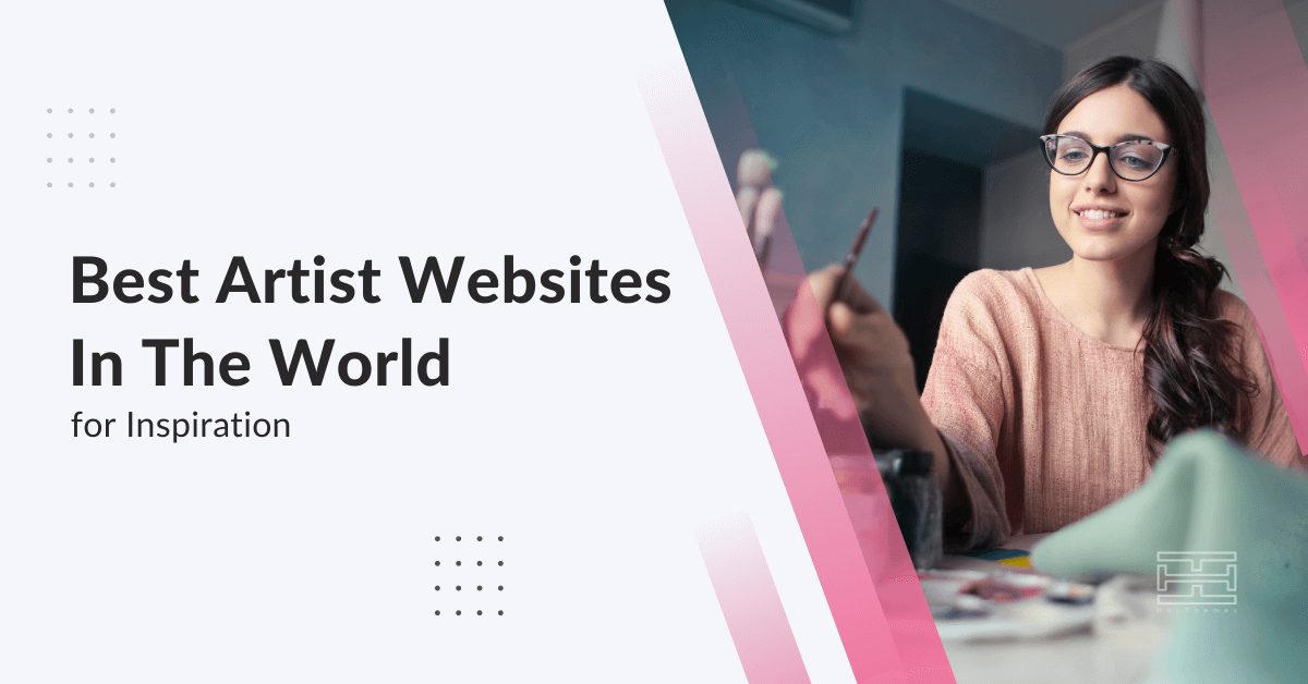 You are currently viewing 15 Best Artist Websites In The World for Inspiration in 2022