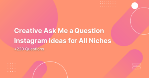 Read more about the article +250 Creative Ask Me a Question Instagram Ideas for Stories and Posts