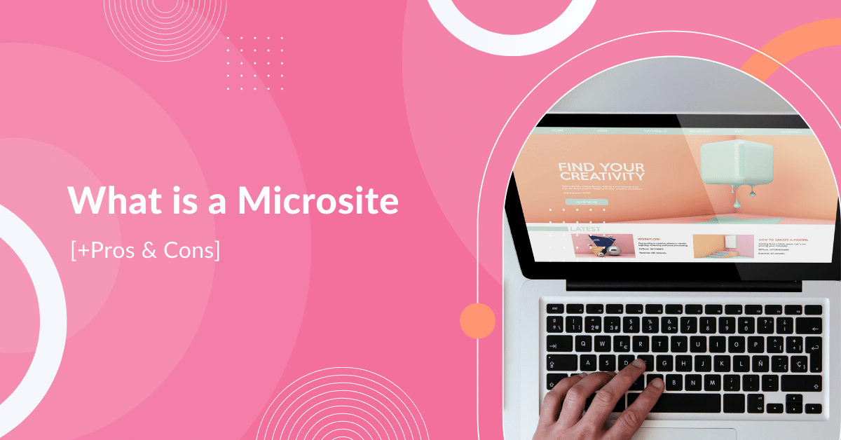 What Is A Microsite In 2022? [+Important Pros & Cons]