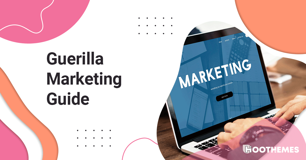 You are currently viewing Best Guerilla Marketing Guide: Definition + Practical Examples in 2023