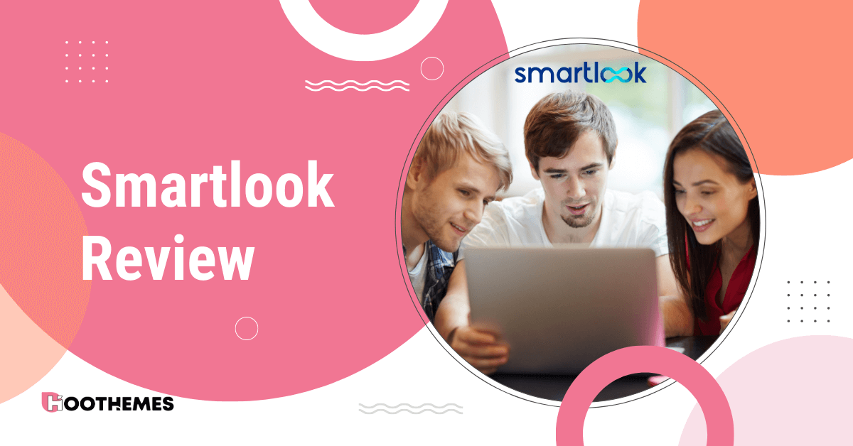 You are currently viewing Smartlook Reviews: Why You Should Reconsider + Best Alternatives in 2023
