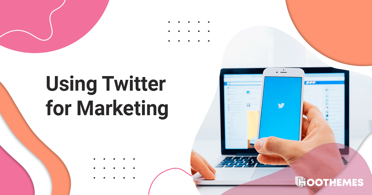 You are currently viewing <strong>Using Twitter for Marketing: The Essentials for Your Planning 2023 </strong>