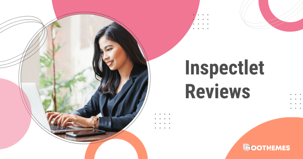 Read more about the article Comprehensive Inspectlet Reviews: Is It Worth Your Money+ Best Alternative in 2023