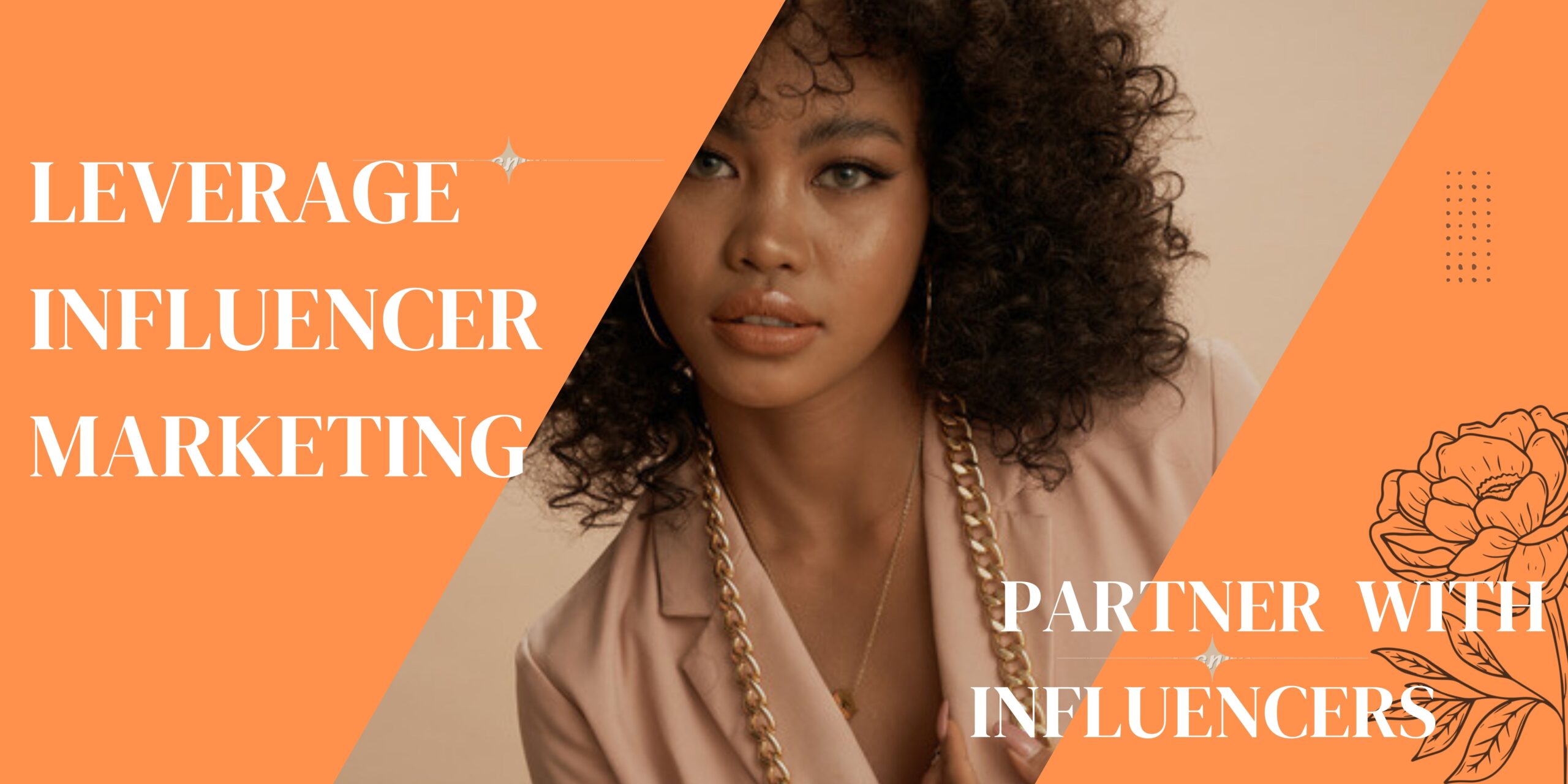 You are currently viewing Leverage Influencer Partnership in Your 2023 Influencer Marketing