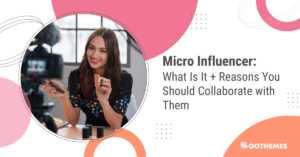 Read more about the article Micro Influencer: What Is It + 3 Reasons You Should Collaborate with Them