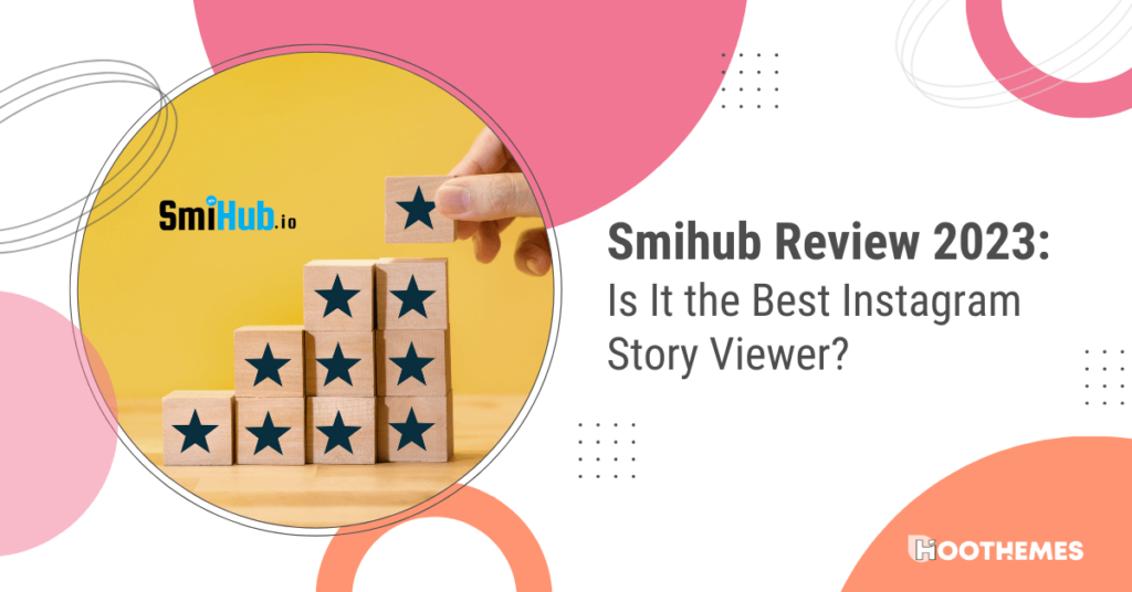 Read more about the article SmiHub Review 2023: Is It the Best Instagram Story Viewer?