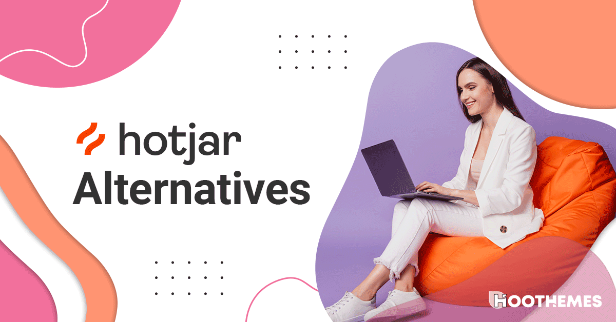 You are currently viewing 10 Best Hotjar Alternatives & Competitors in 2023