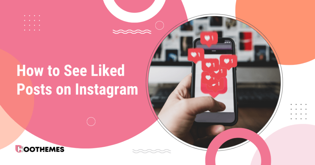 Read more about the article How to See Liked Posts on Instagram In 5 Simple Steps in 2023