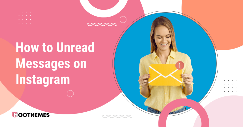 Read more about the article How to Unread Messages on Instagram 2023: The Best Complete Guide