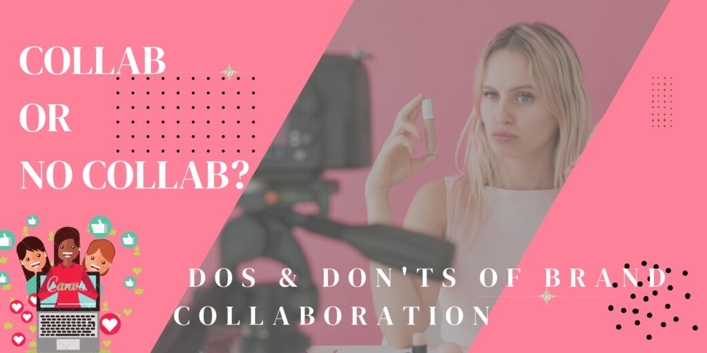 Read more about the article Collab or No Collab: Secret Dos and Don’ts of Brand Collaboration in 2023 Social Media Atmosphere
