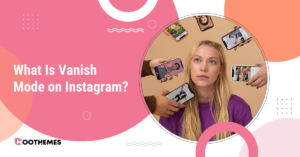 Read more about the article What Is Vanish Mode on Instagram? 2023 Best Guide