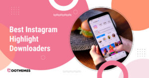 Read more about the article Top 10 Instagram Highlight Downloaders in 2024 to Save Your Favorite Stories