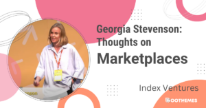 Read more about the article Georgia Stevenson’s Thoughts on Marketplaces- Index Ventures