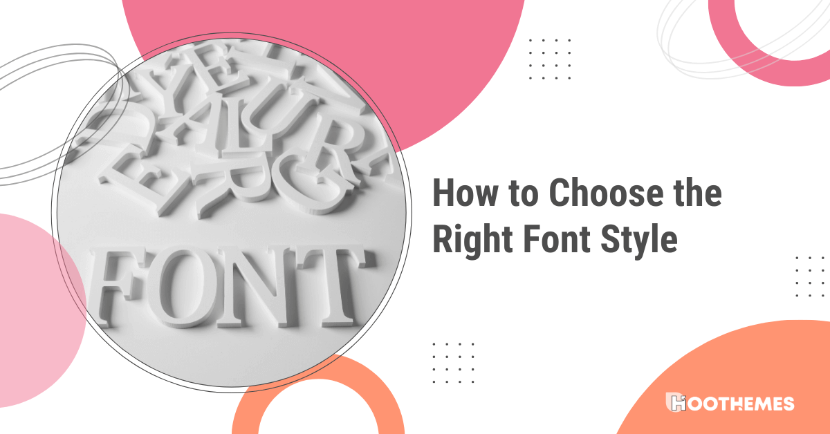 How to Choose the Right Font Style