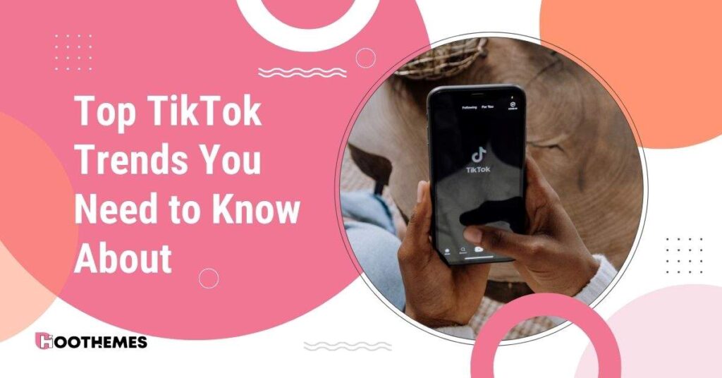 Read more about the article Top 10 TikTok Trends You Need to Know About in 2023 – Best Guide