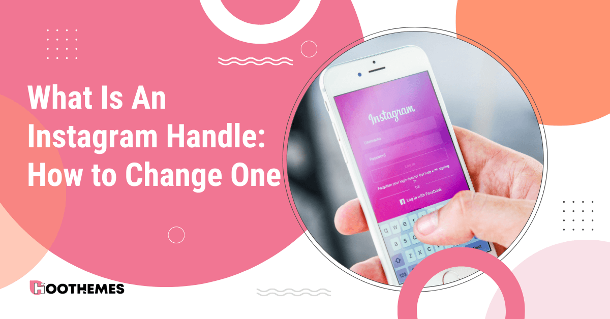 What Is An Instagram Handle How To Change One