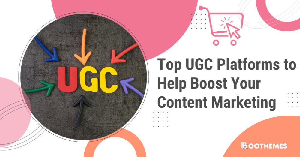 You are currently viewing Top 10 UGC Platforms to Help Boost Your Content Marketing