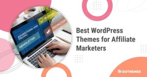 Read more about the article Best WordPress Themes for Affiliate Marketers