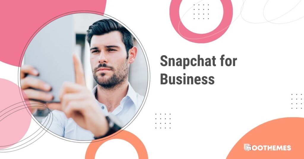 Read more about the article Snapchat for Business: The Best Guide for Snapchat Marketing in 2023