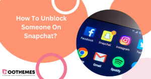 Read more about the article How To Unblock Someone On Snapchat? The Best Guide in 2023