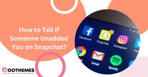 Read more about the article How to Tell if Someone Unadded You on Snapchat? November 2023 Update