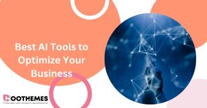 Read more about the article 14 Best AI Tools to Optimize Your Business in 2023