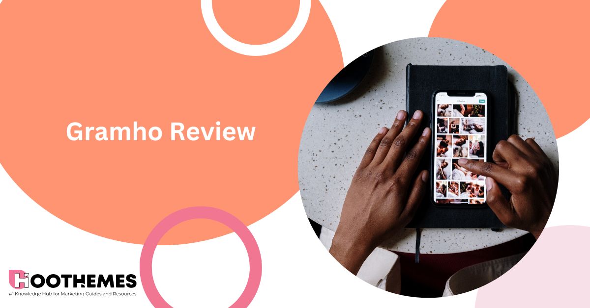 You are currently viewing Gramho Review: Top 7 Alternatives in 2023