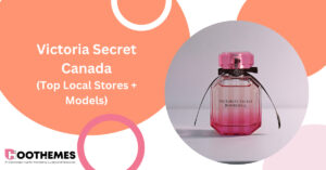 Read more about the article Victoria Secret Canada: Top Local Stores + Models￼