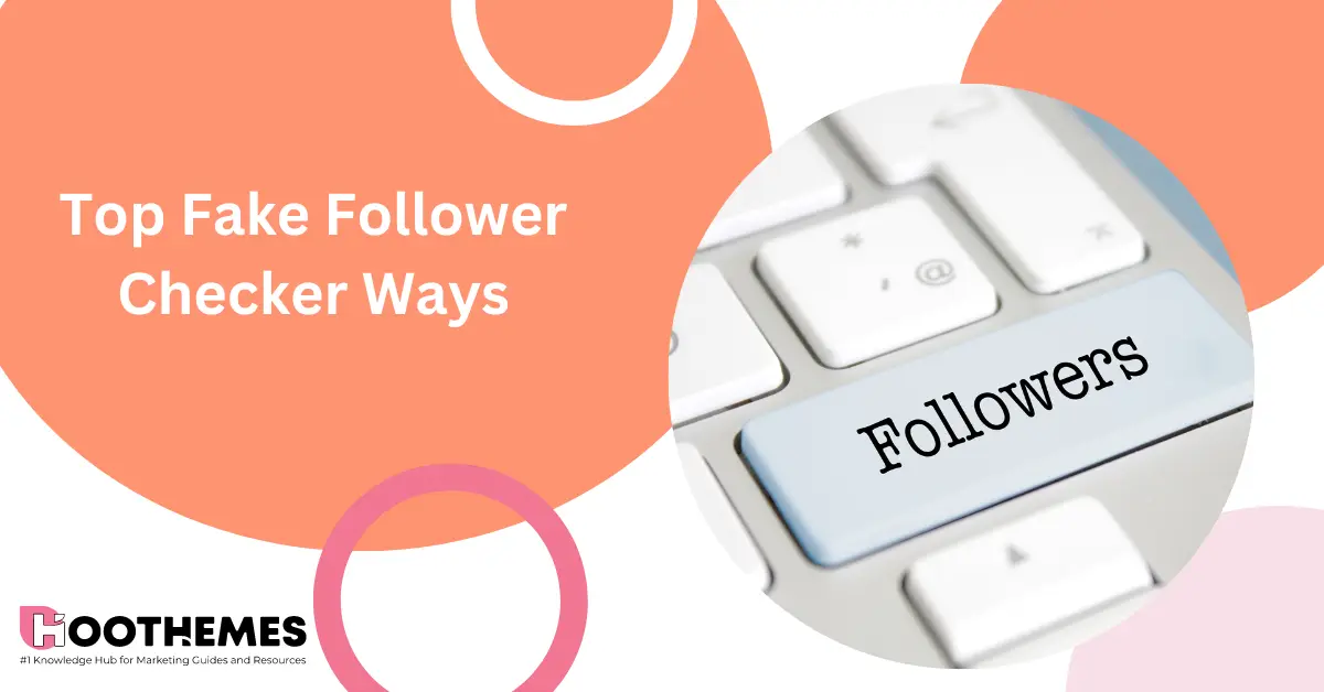 Fake Follower Checker Ways