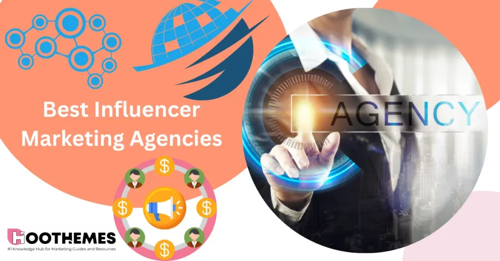 Read more about the article 10 Best Influencer Marketing Agencies of 2023