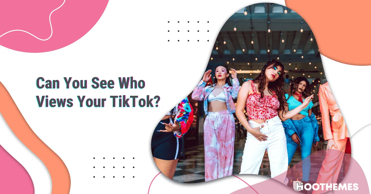 can you see who views your tiktoks