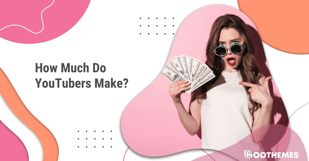 how much do YouTubers make