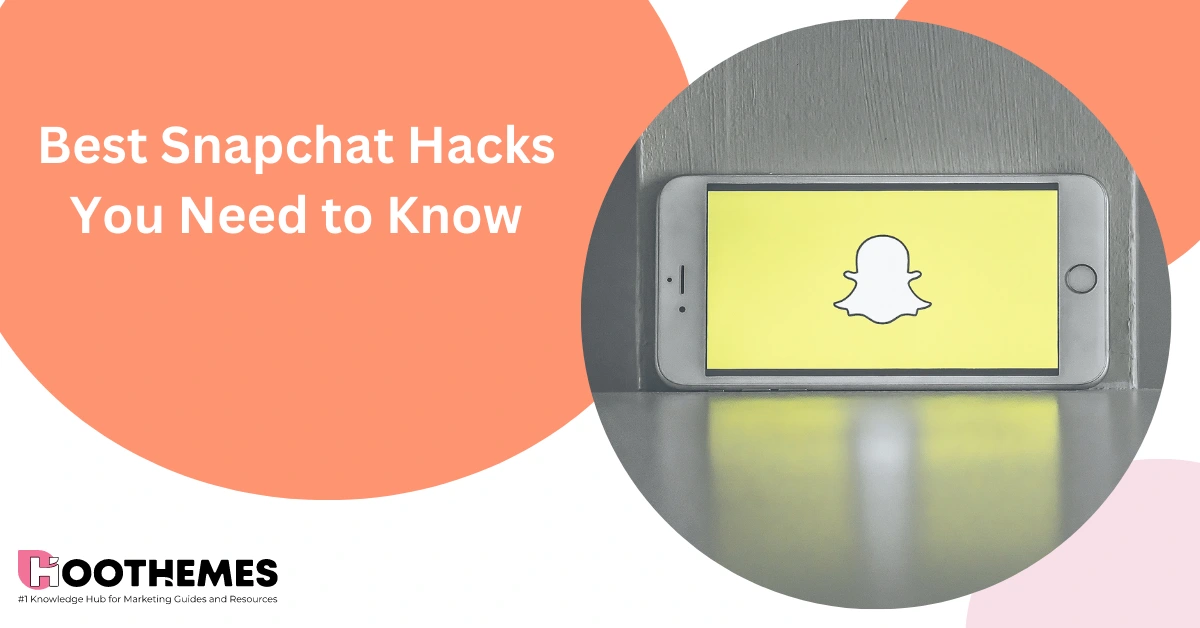 Best Snapchat Hacks You Need to Know
