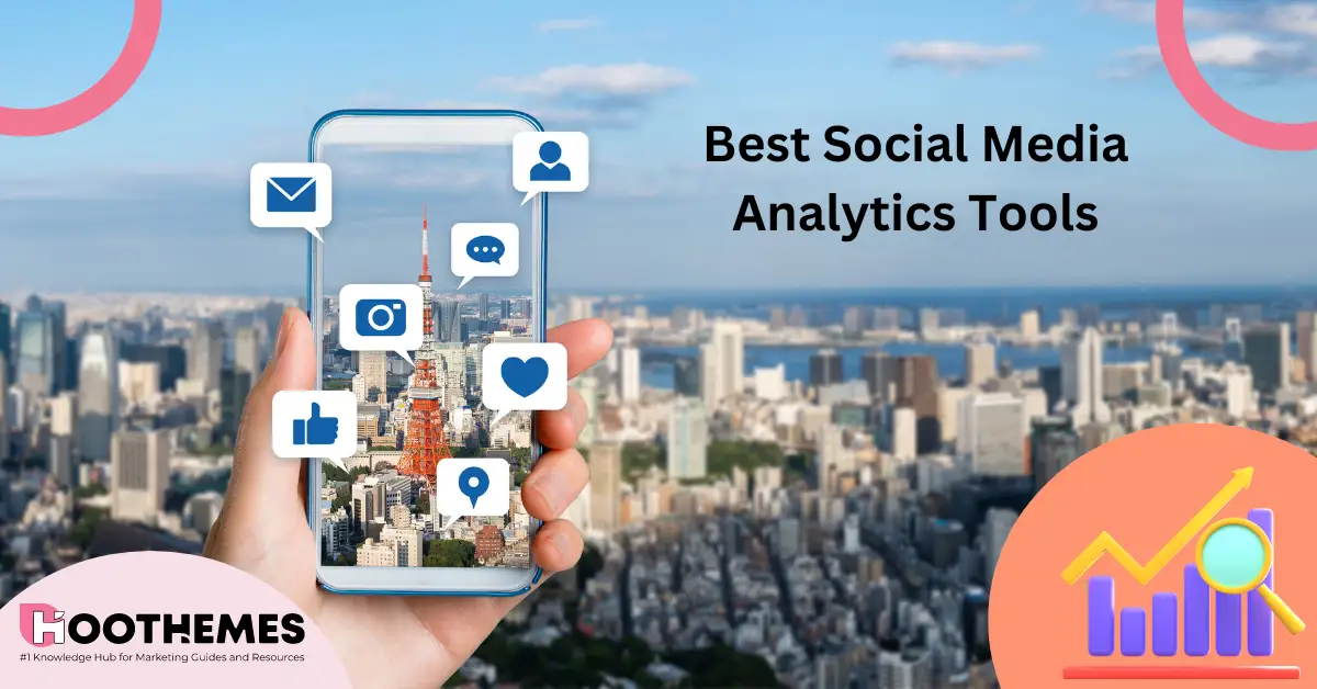 You are currently viewing 10 Best Social Media Analytics Tools to Use in 2023