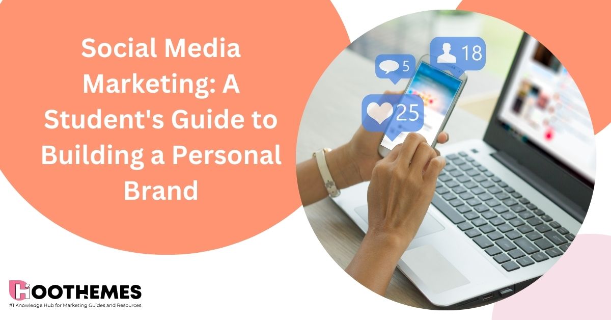 Social Media Marketing 101 A Student's Guide to Building a Personal Brand