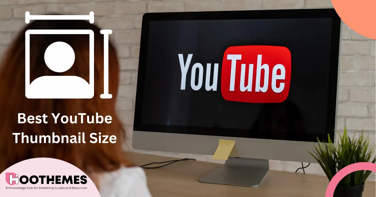 You are currently viewing Best YouTube Thumbnail Size in 2023