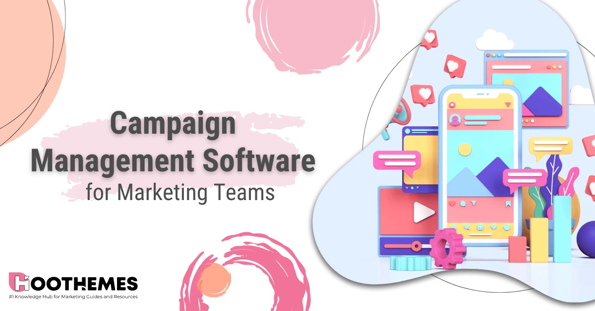 You are currently viewing Top 15 Campaign Management Software for Marketing Teams in 2023